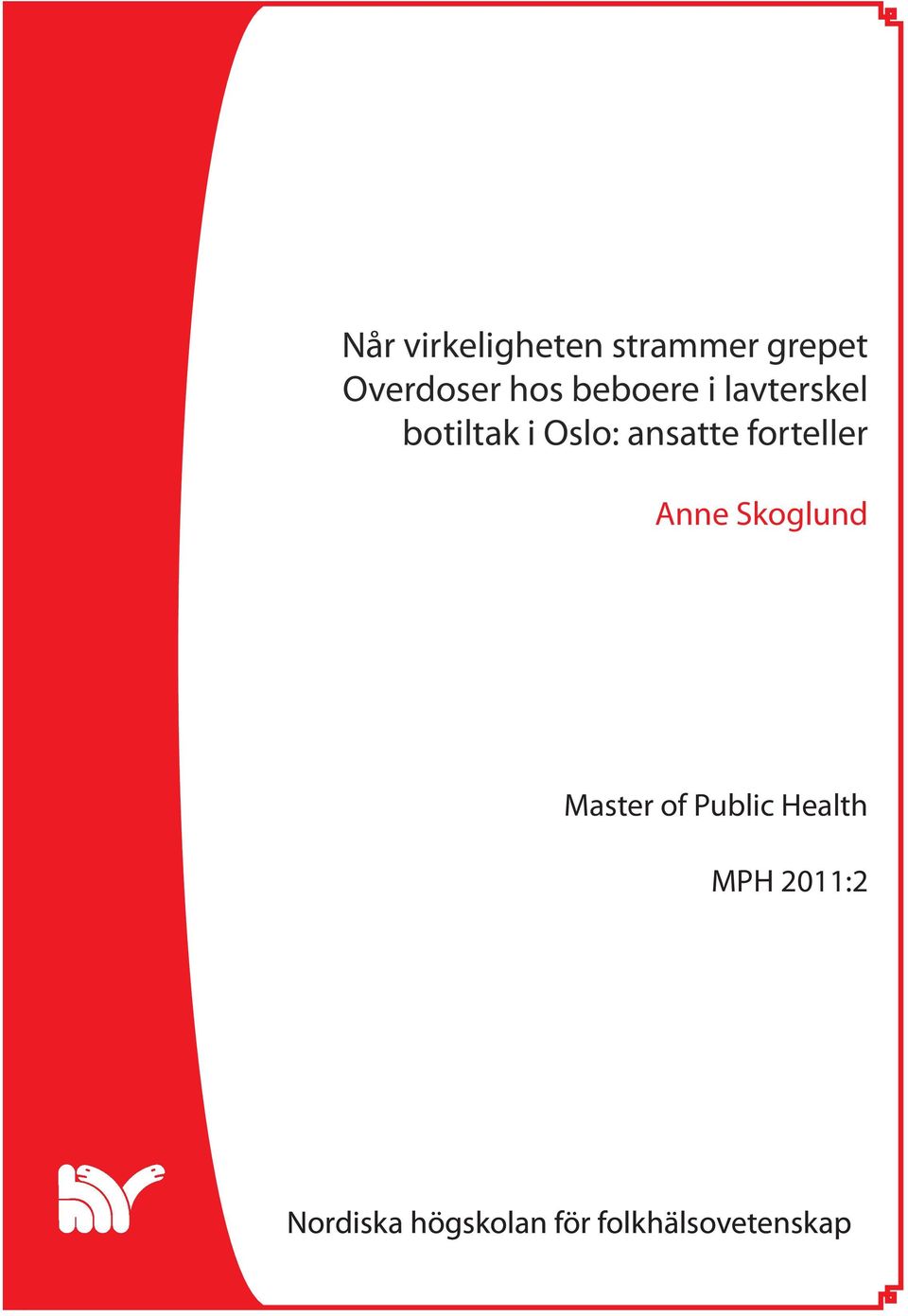 forteller Anne Skoglund Master of Public Health