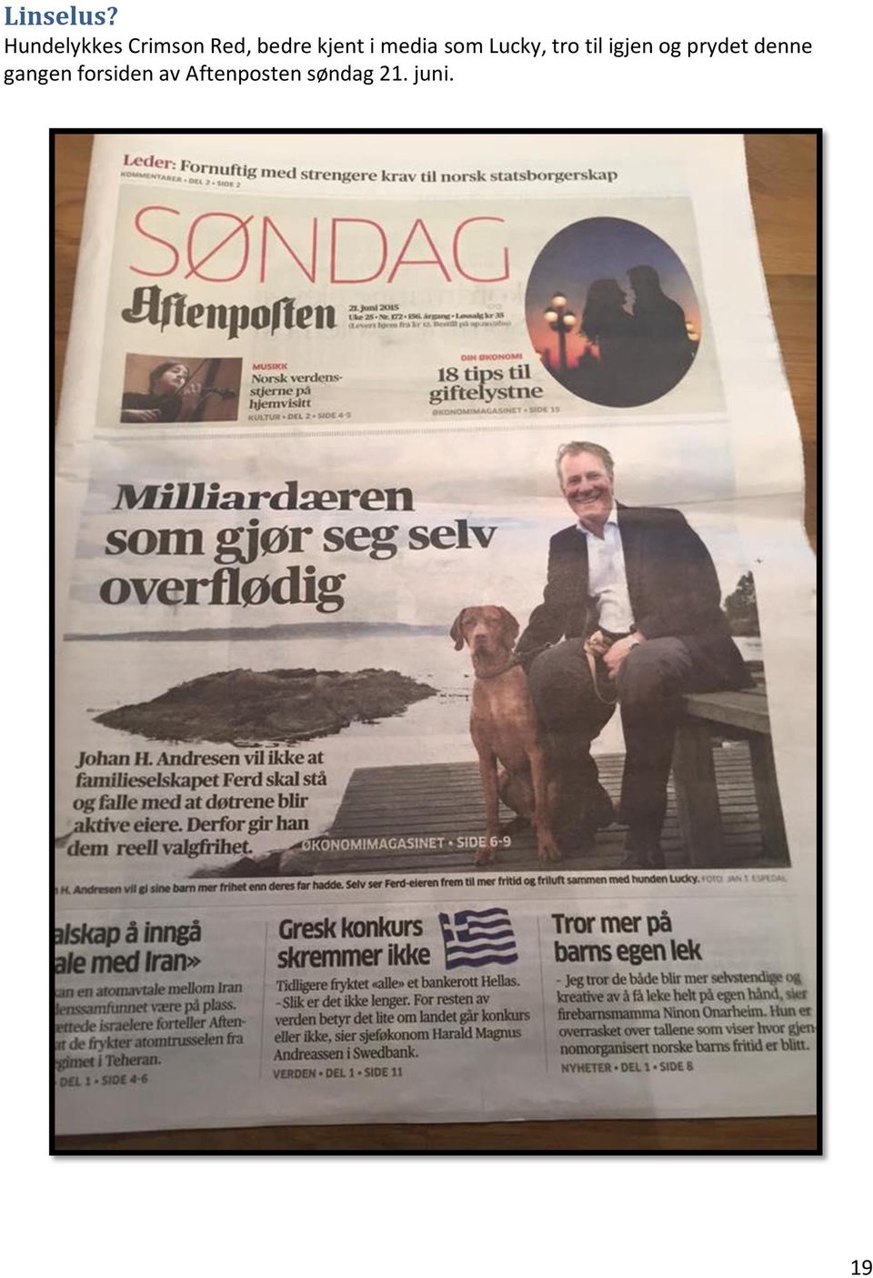 i media som Lucky, tro til igjen og