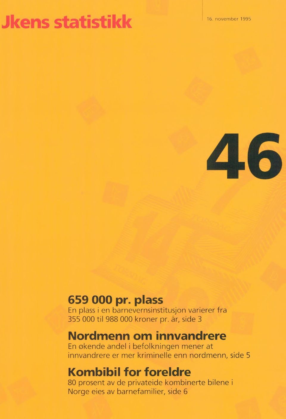 mener at innvandrere er mer kriminelle enn nordmenn, side 5 Kombibil for foreldre