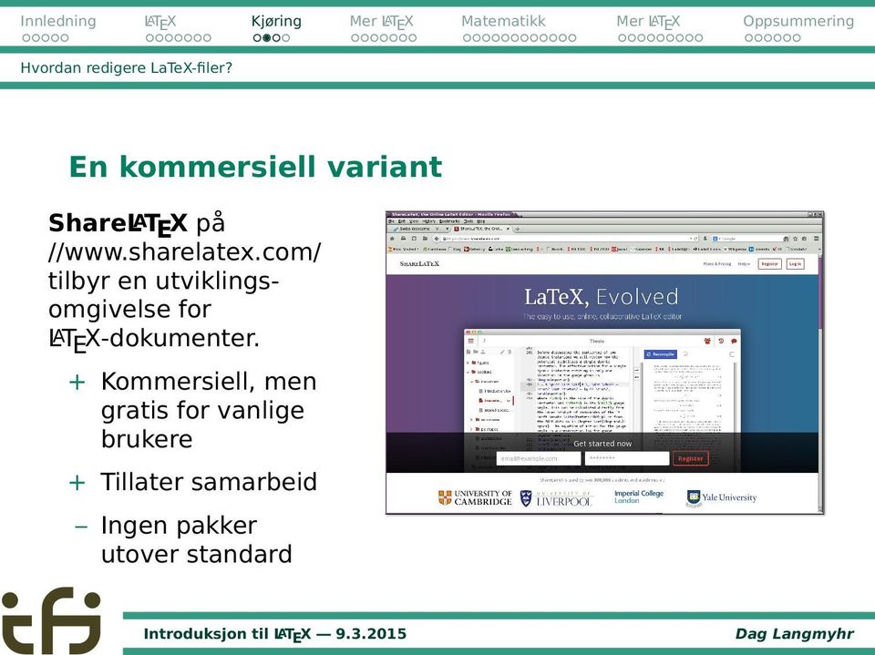 com/ tilbyr en utviklingsomgivelse for LAT E X-dokumenter.