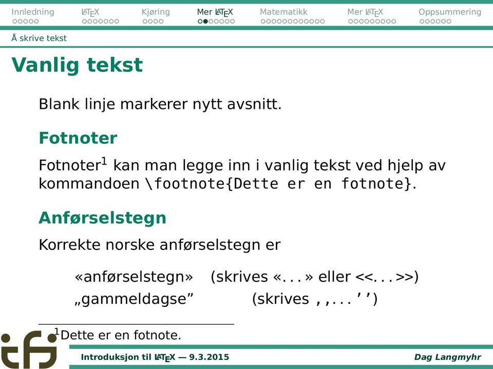 \footnote{dette er en fotnote}.