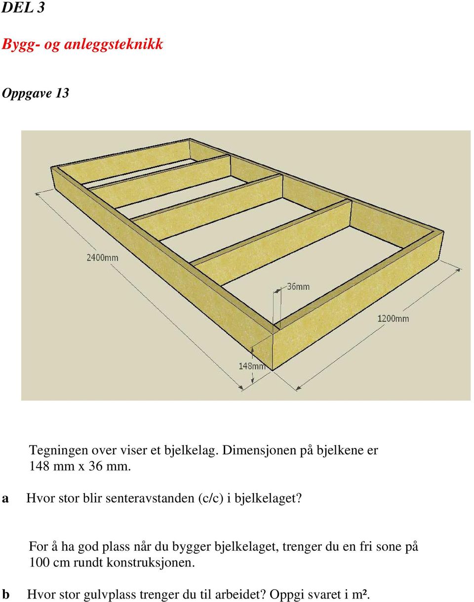 Hvor stor lir sentervstnden (c/c) i jelkelget?