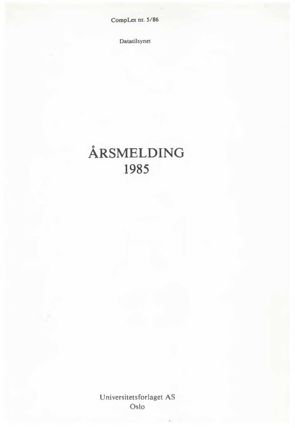 ÅRSMELDING 1985 U