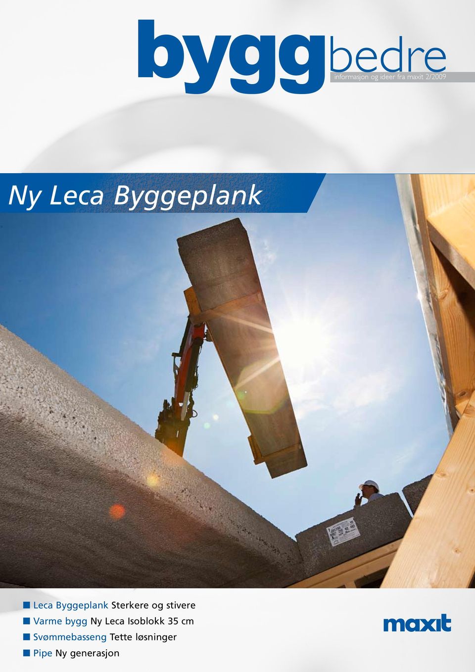 ... Leca Byggeplank Sterkere og stivere Varme