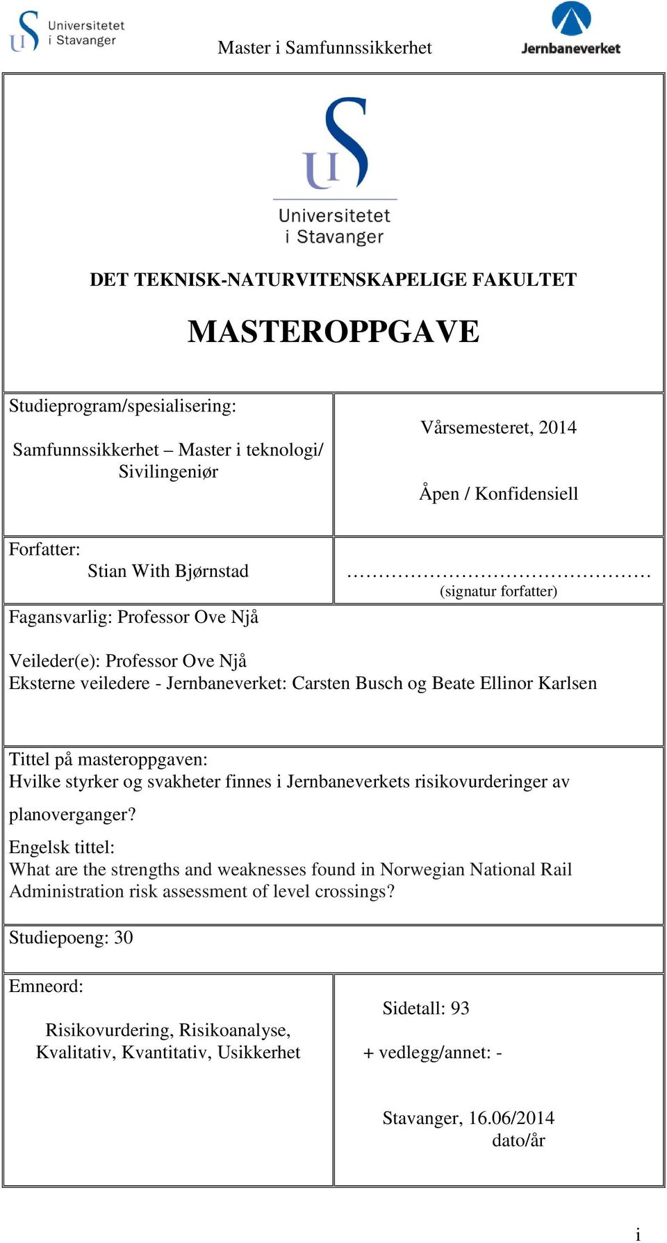 masteroppgaven: Hvilke styrker og svakheter finnes i Jernbaneverkets risikovurderinger av planoverganger?