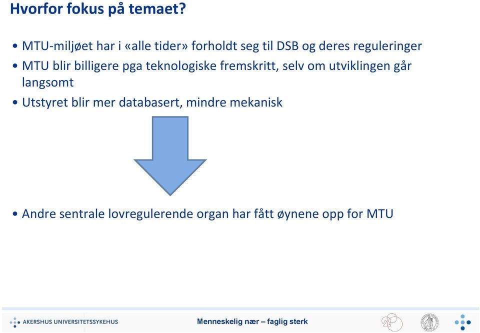 reguleringer MTU blir billigere pga teknologiske fremskritt, selv om