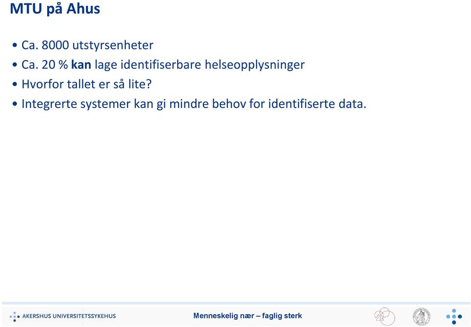 helseopplysninger Hvorfor tallet er så lite?