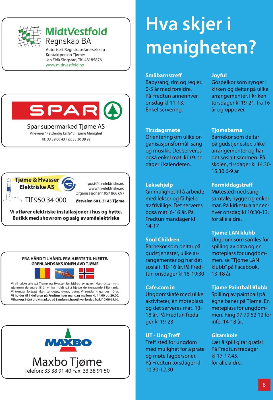 Bispeadministrasjonen legger til at utformningen tar opp i seg noe av kirkerommets litt enkle og beskjedne karakter slik at dette kan bli et naturlig supplement i kirkerommet.