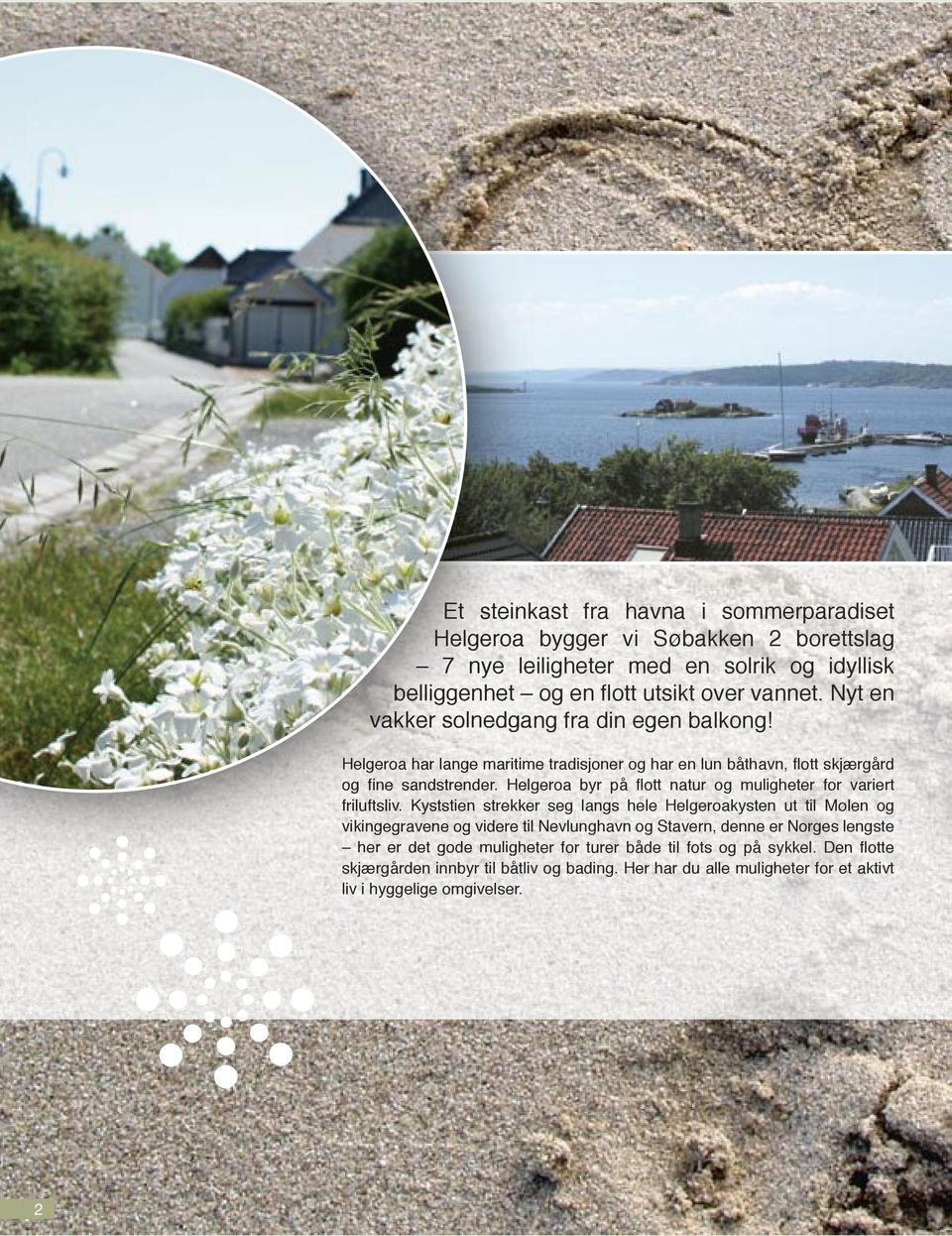 Helgeroa byr på fl ott natur og muligheter for variert friluftsliv.
