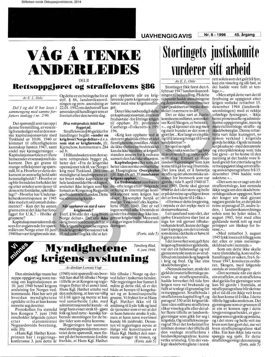 1940 er kommet til offentlighetens kunnskap høsten 1947, samt endel nye kjensgjerninger. - Kapitulasjonsavtalen eri flere henseender et sensasjonelt dokument.