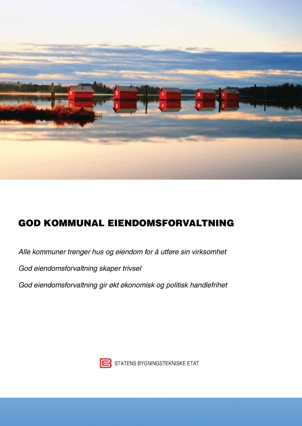 God eiendomsforvaltning skaper trivsel God