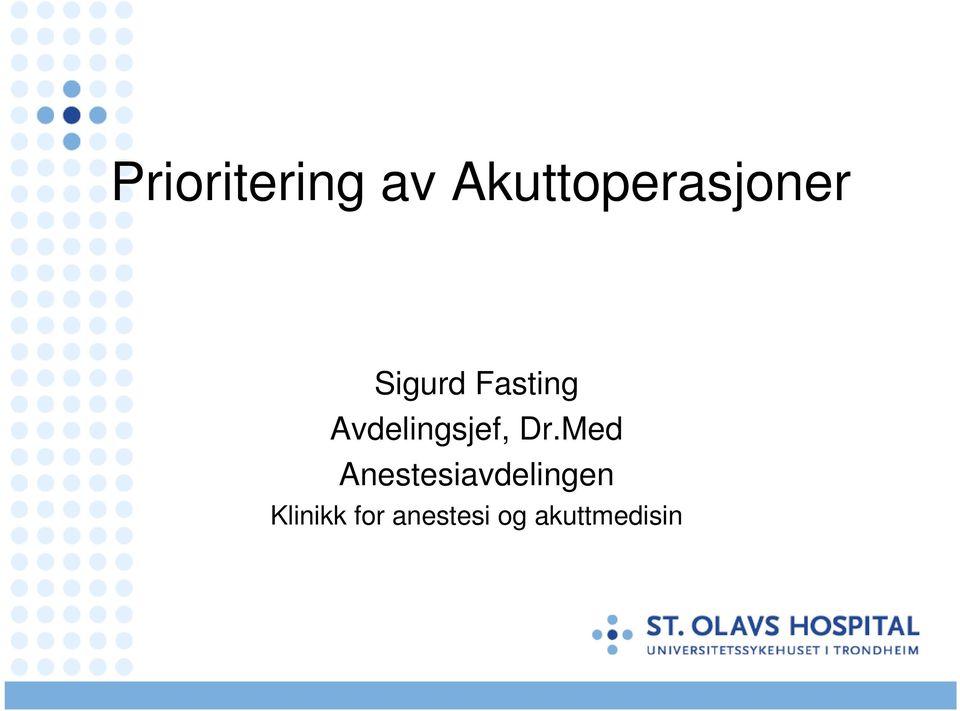 Fasting Avdelingsjef, Dr.