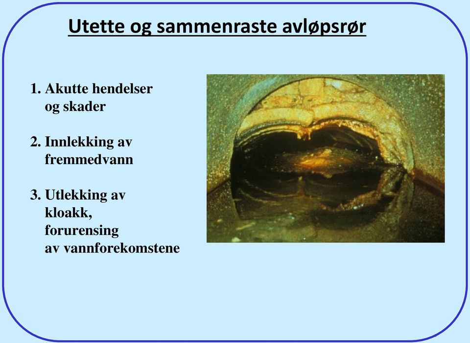 Innlekking av fremmedvann 3.