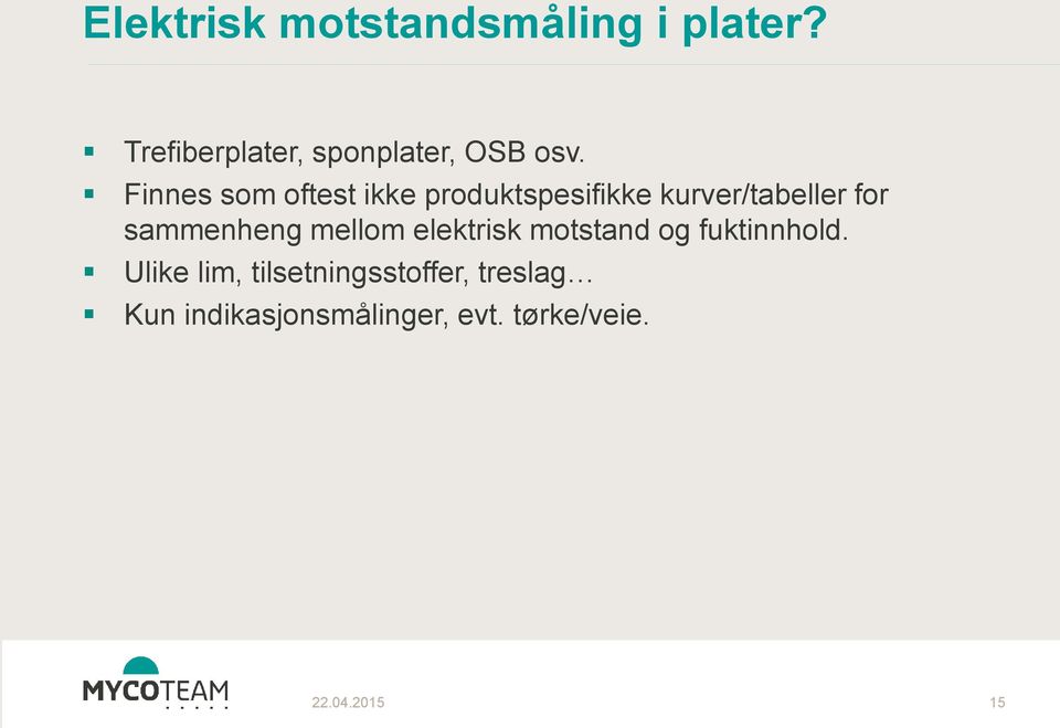 Finnes som oftest ikke produktspesifikke kurver/tabeller for