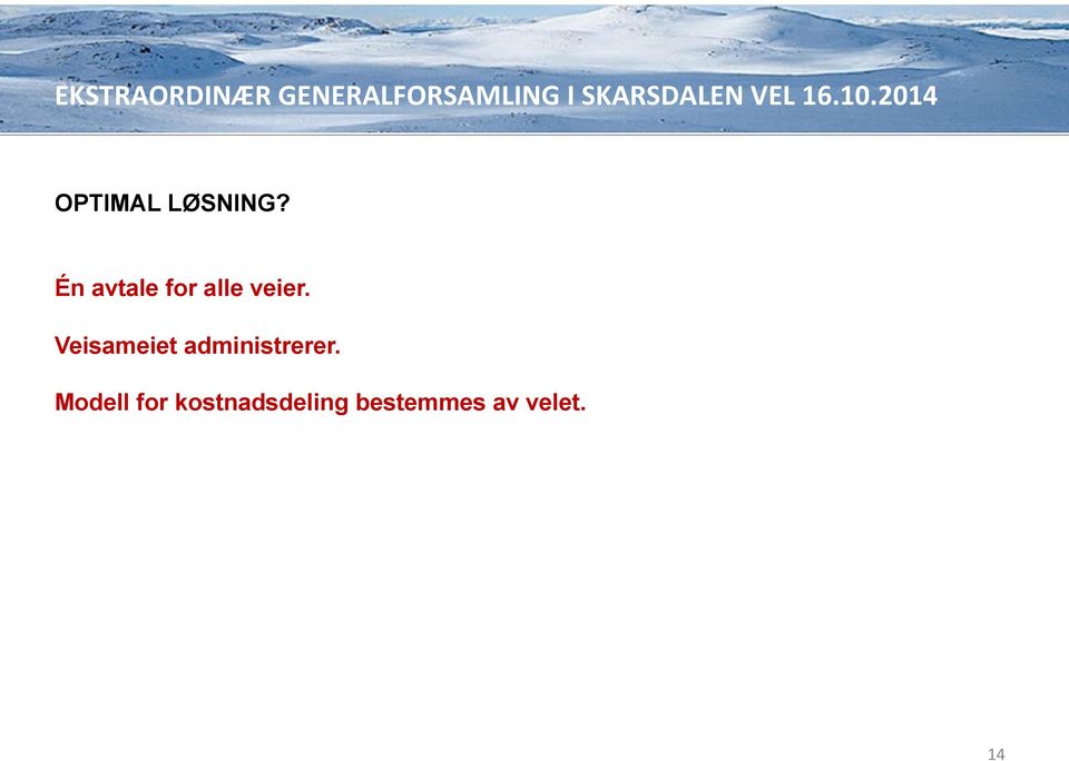 Veisameiet administrerer.