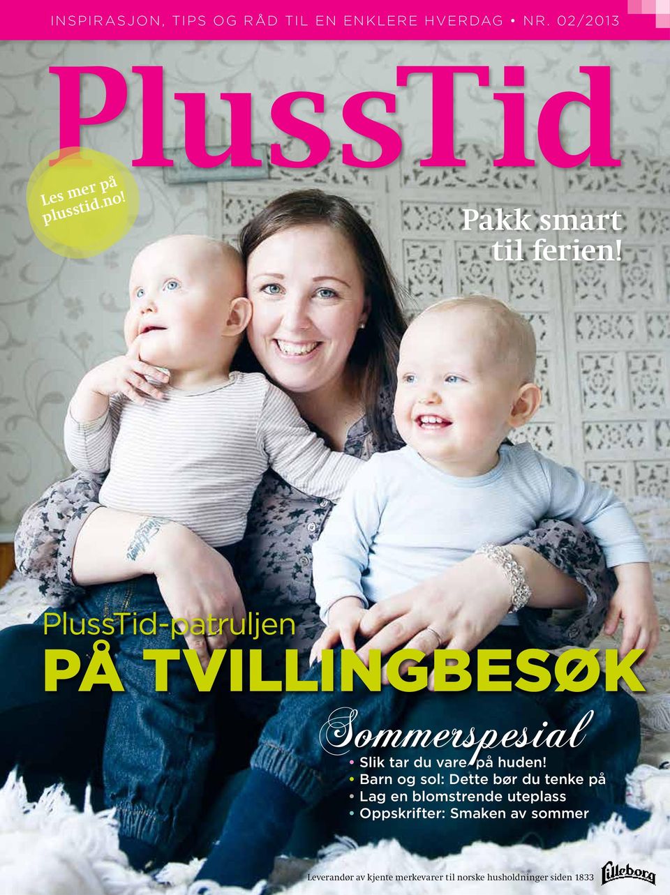 PlussTid-patruljen på tvillingbesøk Sommerspesial Slik tar du vare på huden!