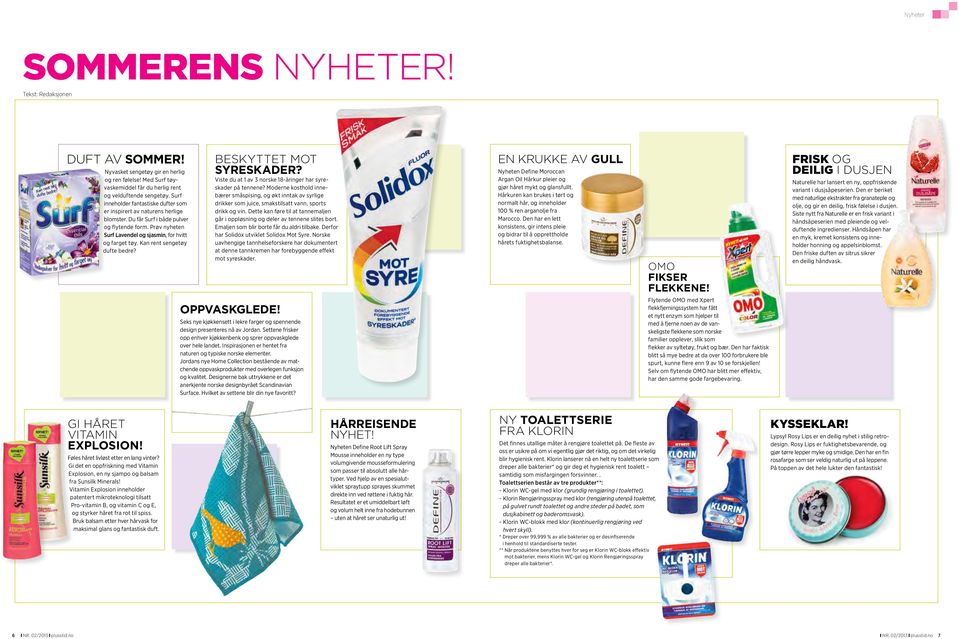 Kan rent sengetøy dufte bedre? BeskYTTET mot syreskader? Viste du at 1 av 3 norske 18-åringer har syreskader på tennene?