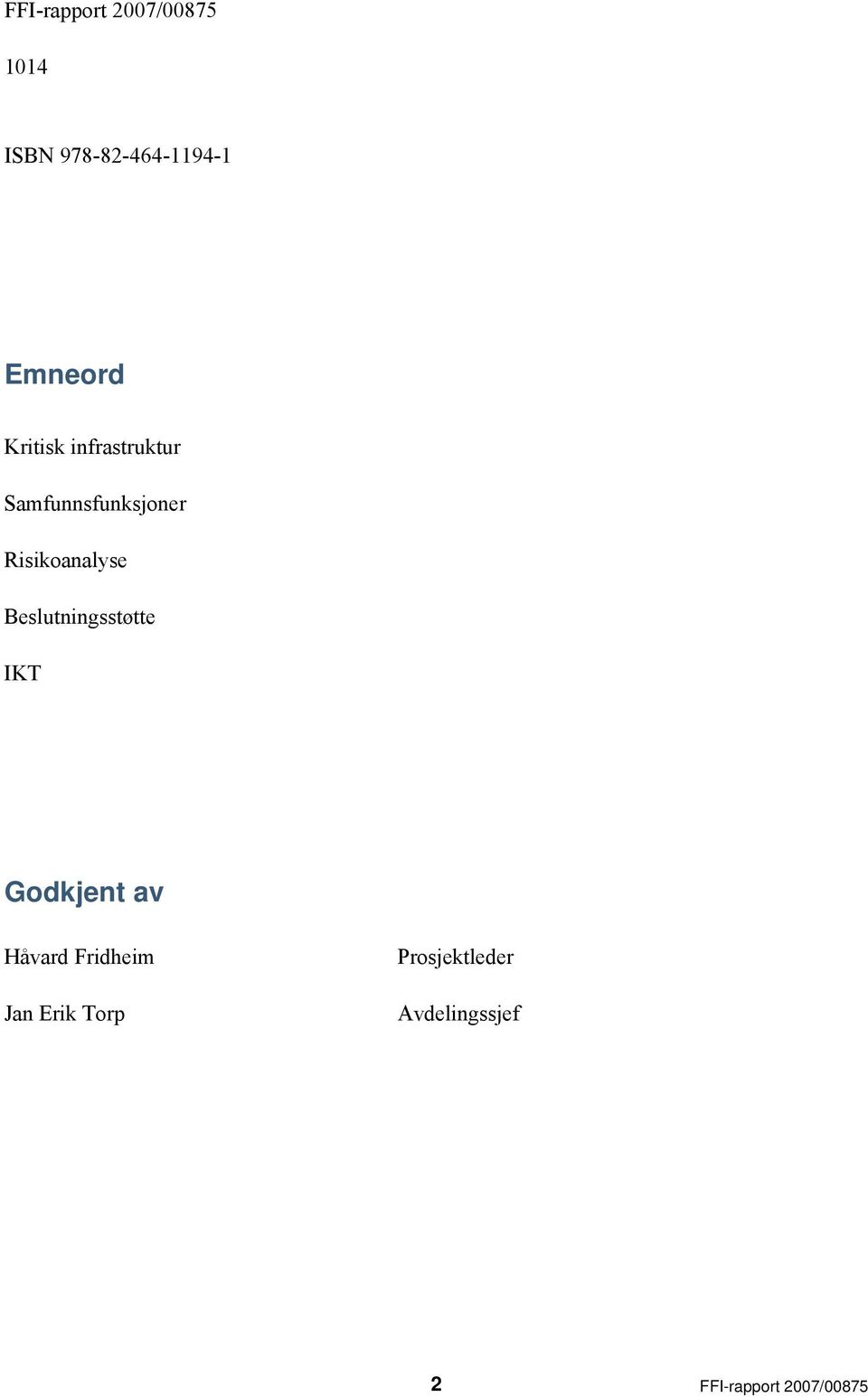 Risikoanalyse Beslutningsstøtte IKT Godkjent av Håvard