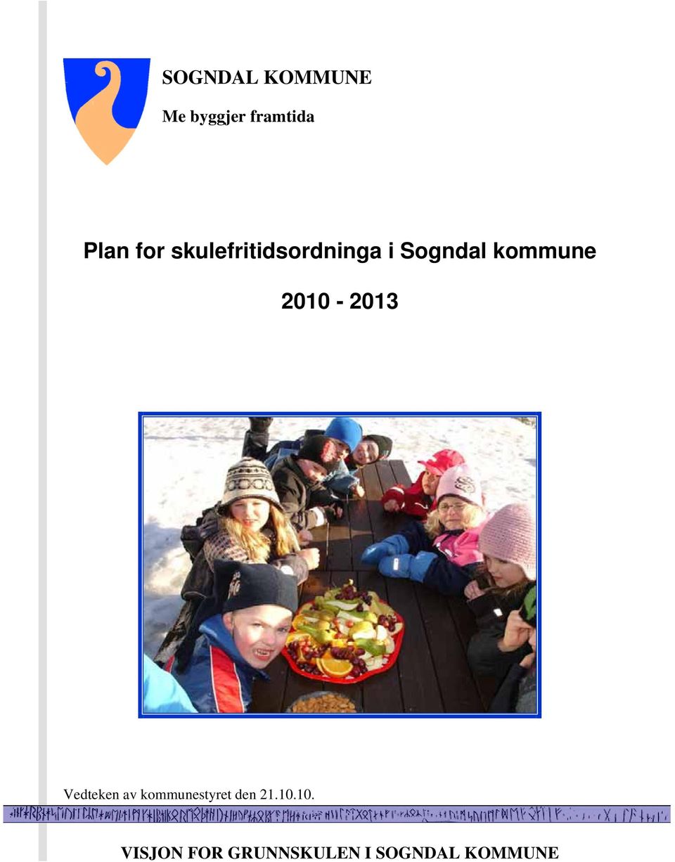 2010-2013 Vedteken av kommunestyret den 21.