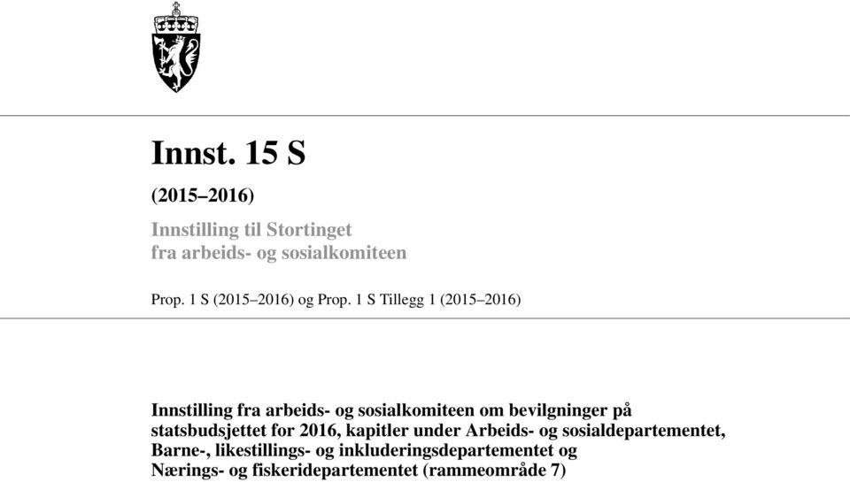 1 S Tillegg 1 (2015 2016) Innstilling fra arbeids- og sosialkomiteen om bevilgninger på