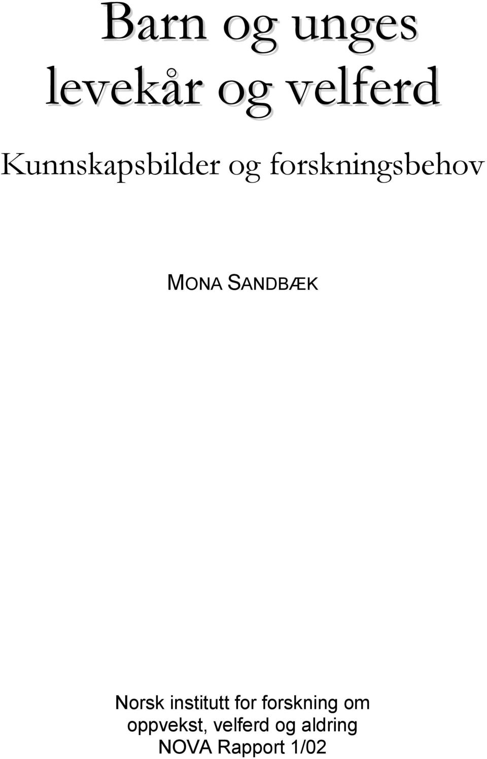 SANDBÆK Norsk institutt for forskning