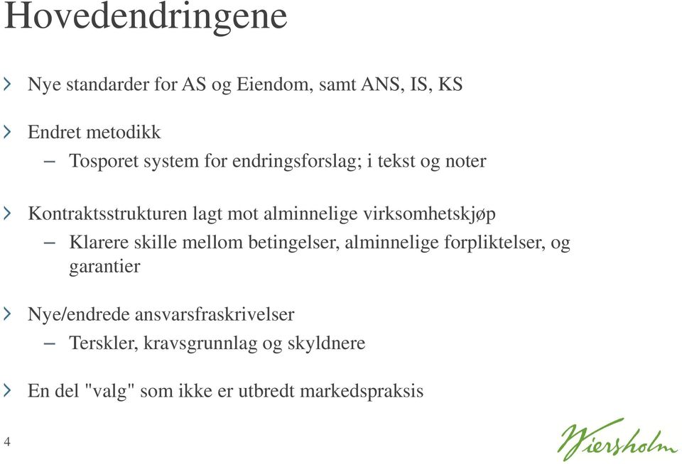 virksomhetskjøp Klarere skille mellom betingelser, alminnelige forpliktelser, og garantier