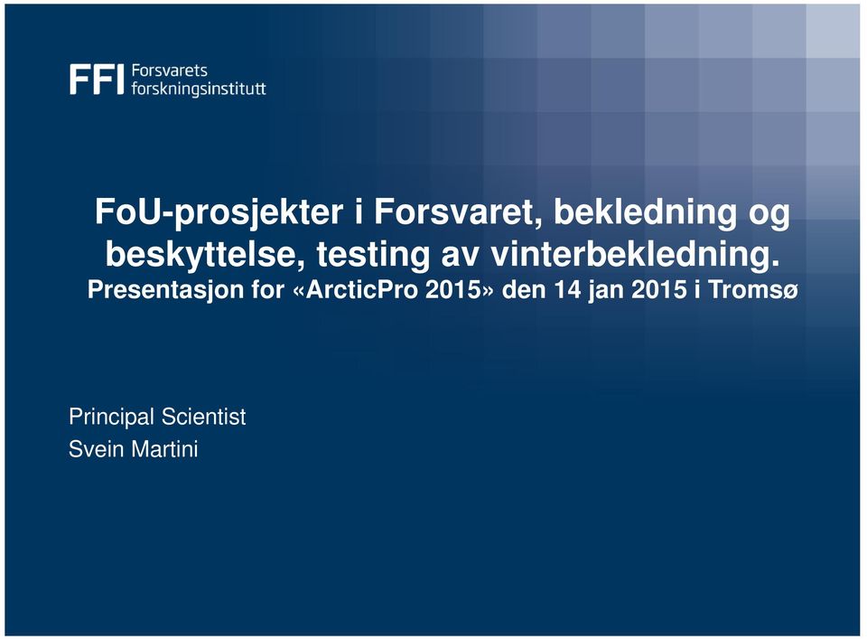 Presentasjon for «ArcticPro 2015» den 14