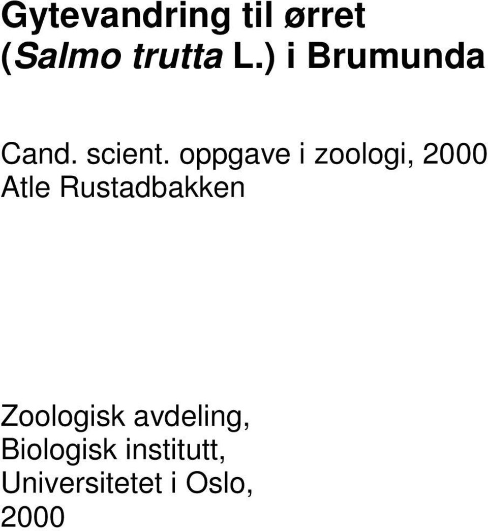 oppgave i zoologi, 2000 Atle Rustadbakken