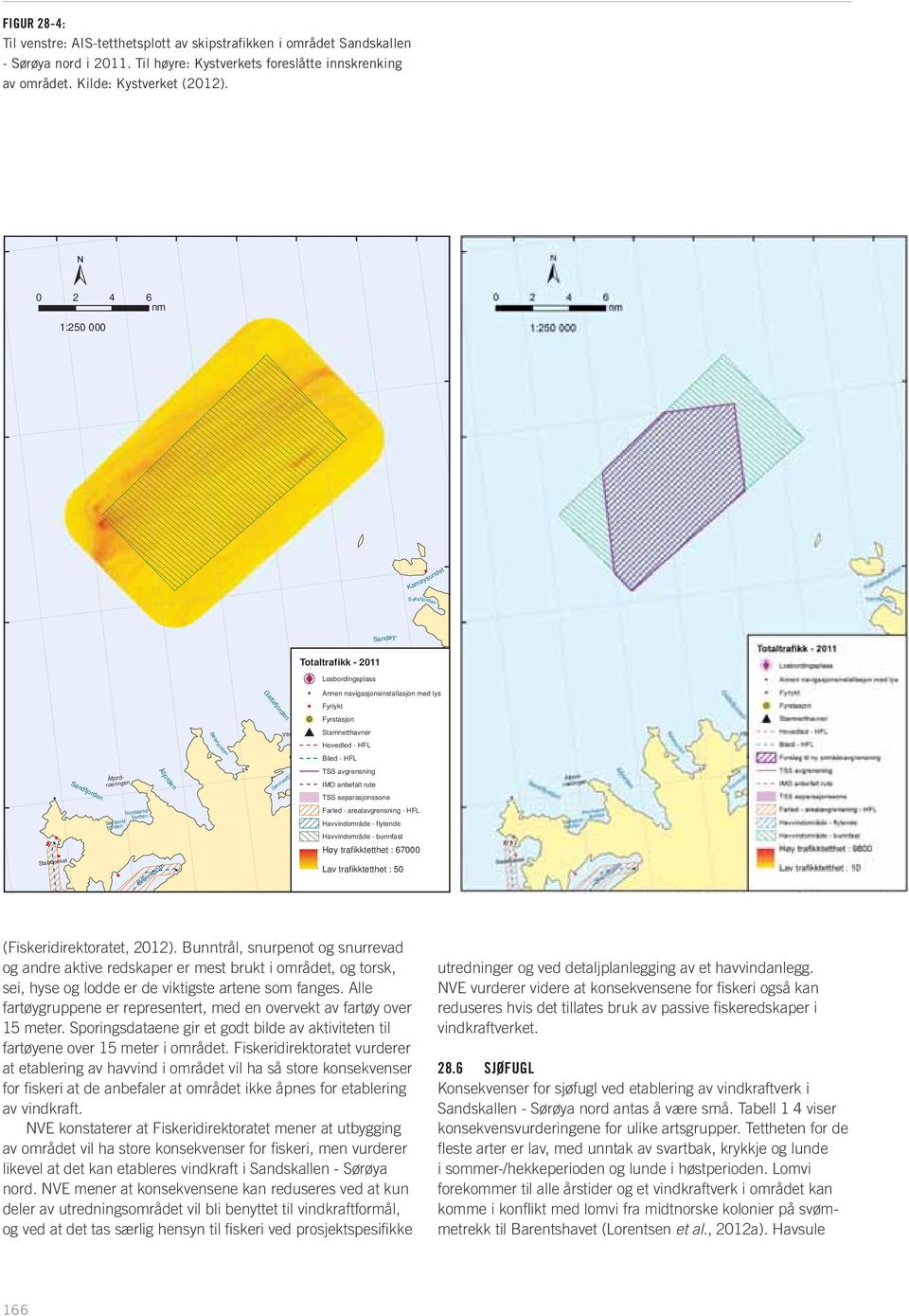 Fyrstasjon Stamnetthavner Hovedled - HFL Sandøybotn Biled - HFL Sandfjorden Åfjorden Dønnesfjorden Børfjorden TSS avgrensning Åfjordnæringen Nordfjorden IMO anbefalt rute TSS separasjonssone