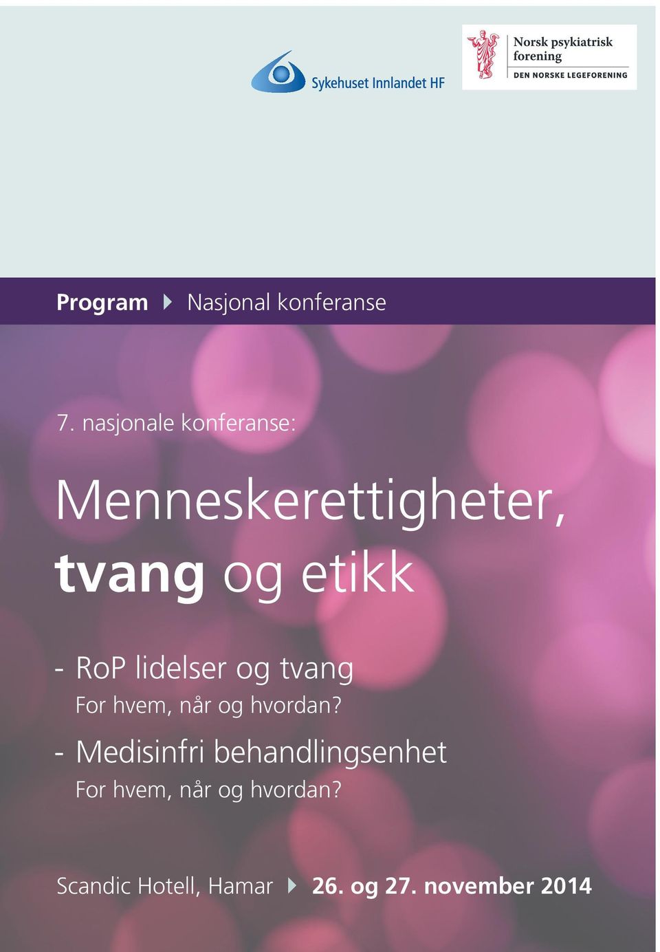 RoP lidelser og tvang For hvem, når og hvordan?