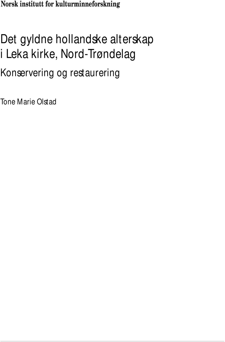 hollandske alterskap i Leka kirke,