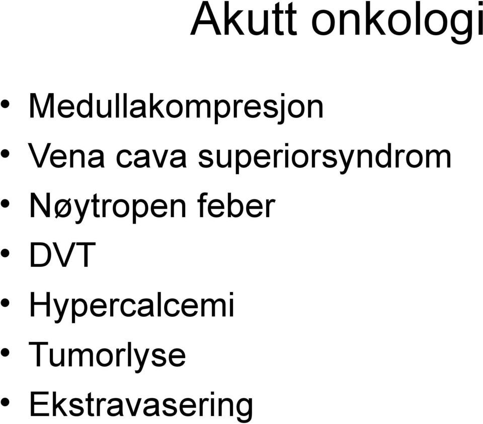 superiorsyndrom Nøytropen