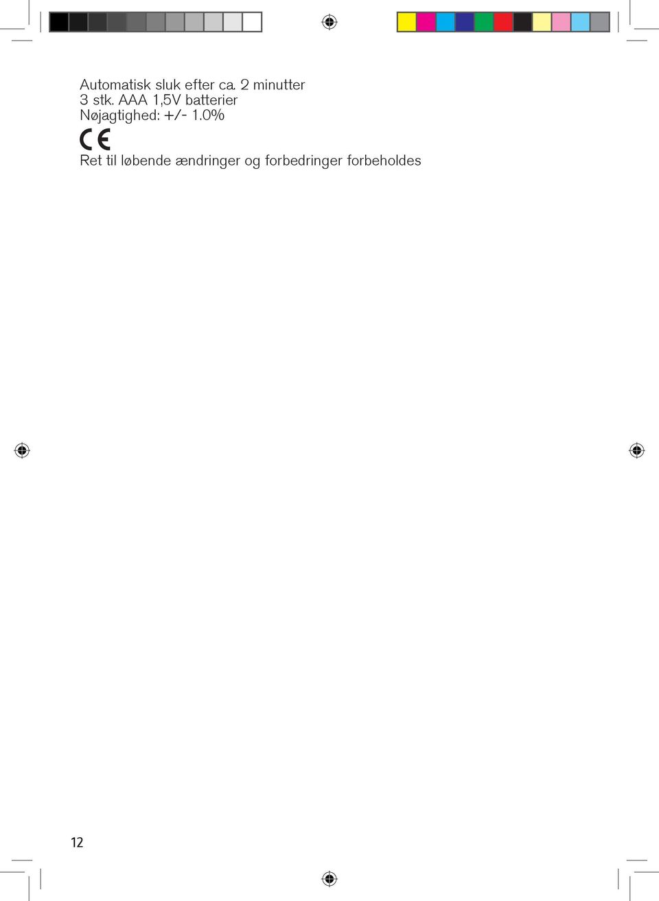 AAA 1,5V batterier Nøjagtighed: +/-