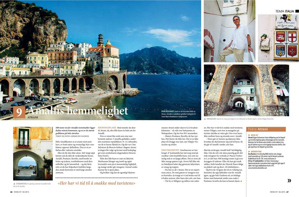 500 meter øst for Amalfis turistmylder ligger Italias minste kommune, og en av de største godbitene på hele støvelen.