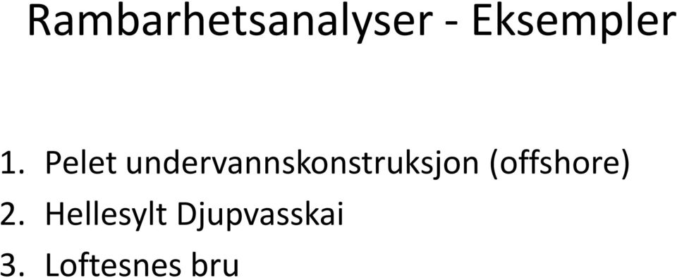 Pelet undervannskonstruksjon