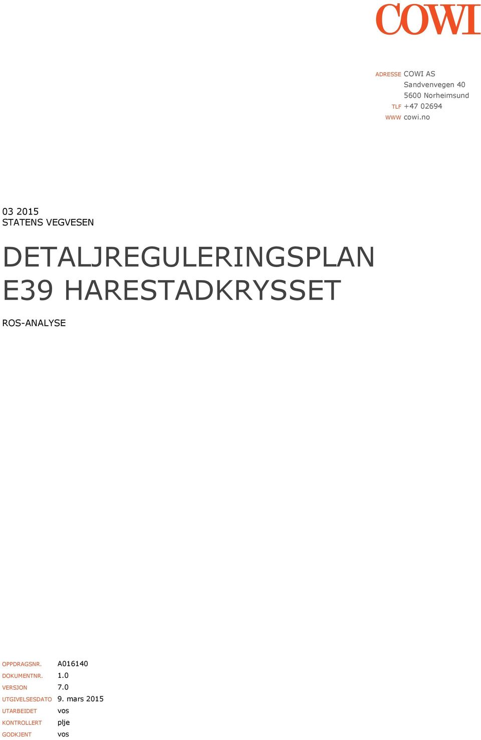 HARESTADKRYSSET ROS-ANALYSE OPPDRAGSNR. A016140 DOKUMENTNR. 1.