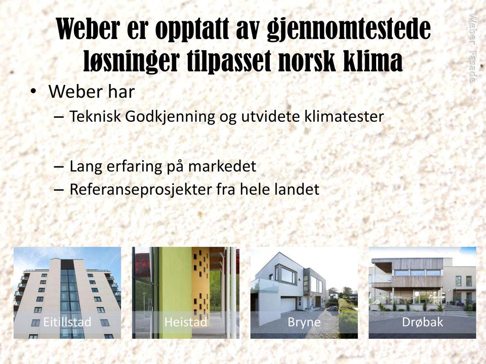 og utvidete klimatester Lang erfaring på markedet