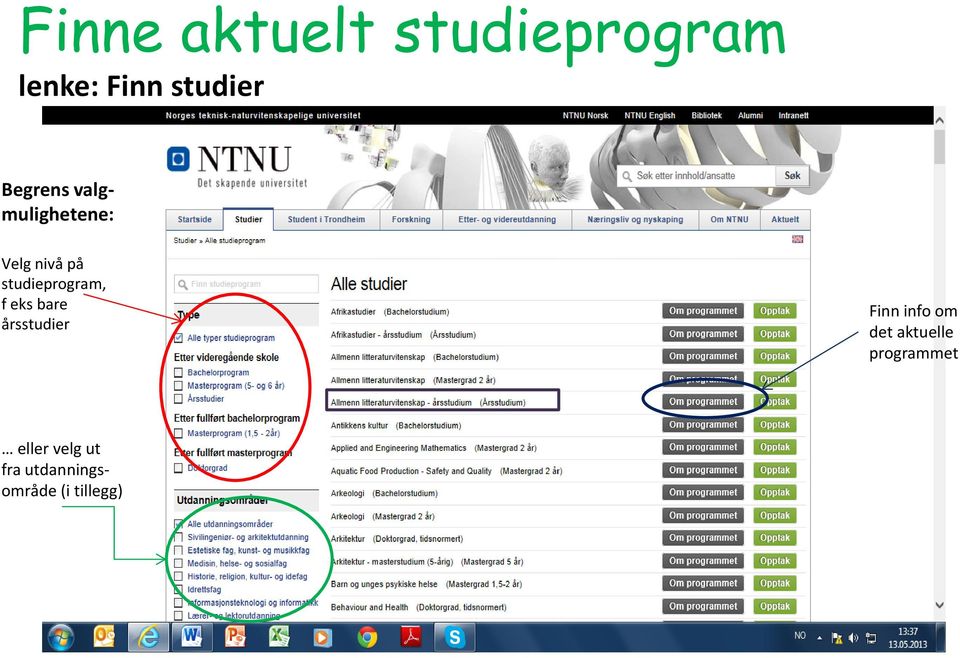 studieprogram, f eks bare årsstudier Finn info om