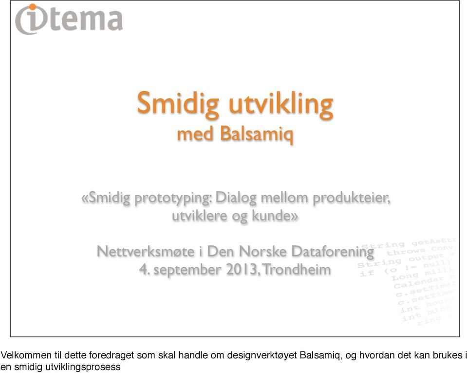 september 2013, Trondheim Velkommen til dette foredraget som skal handle
