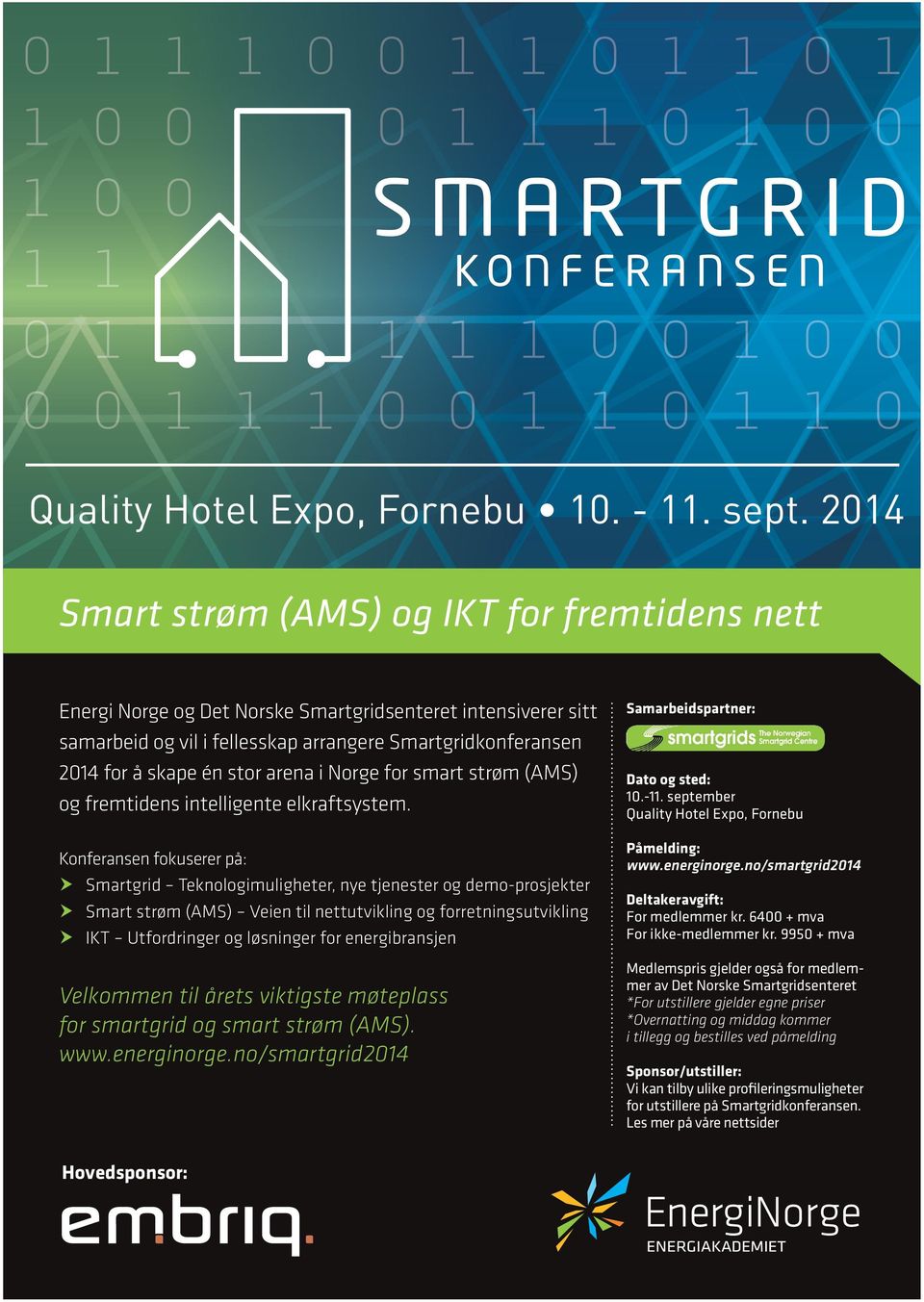 arena i Norge for smart strøm (AMS) og fremtidens intelligente elkraftsystem.