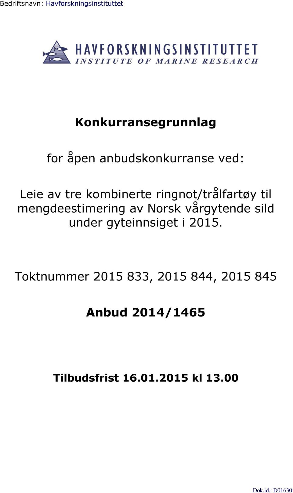 mengdeestimering av Norsk vårgytende sild under gyteinnsiget i 2015.