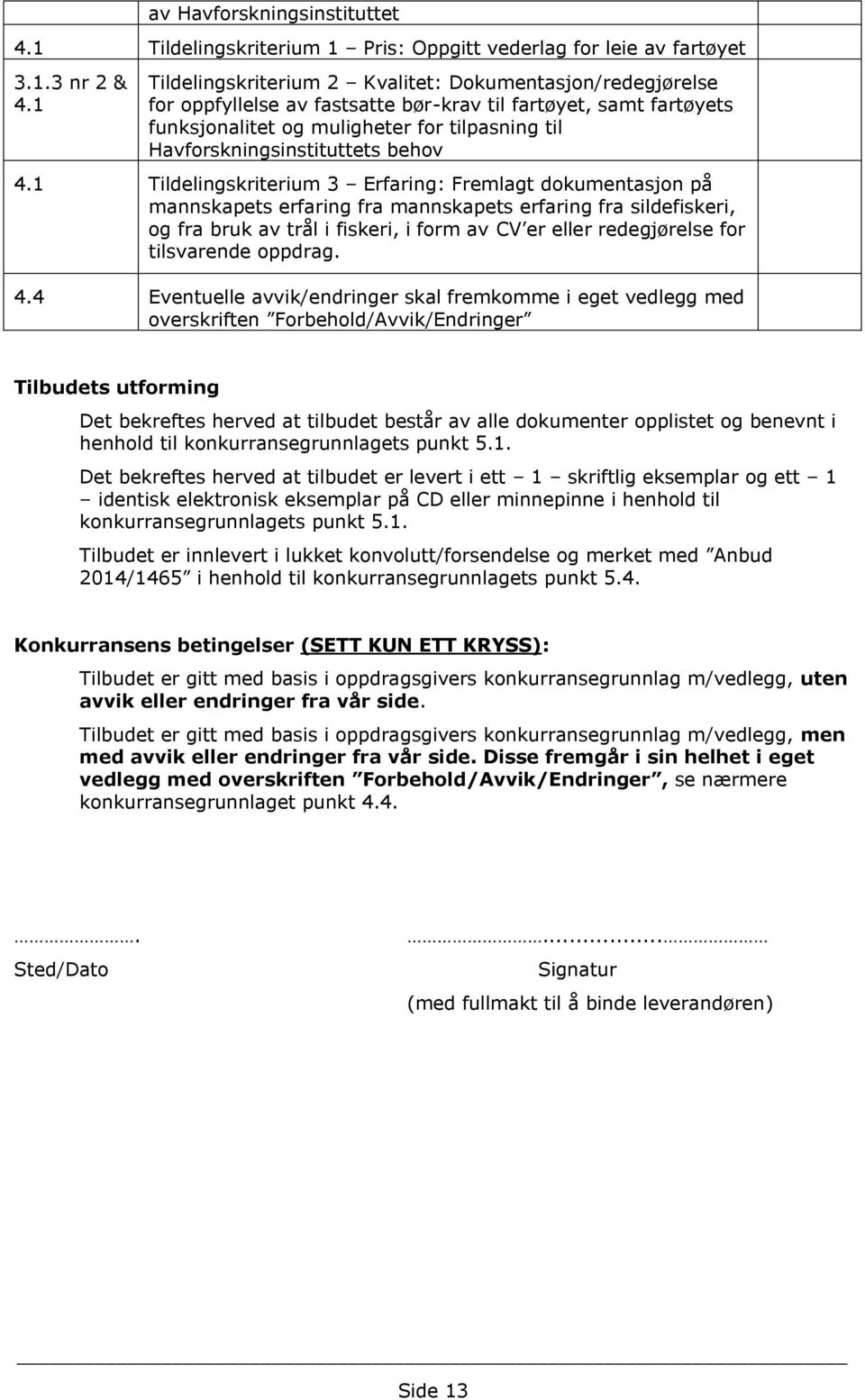 Havforskningsinstituttets behov 4.