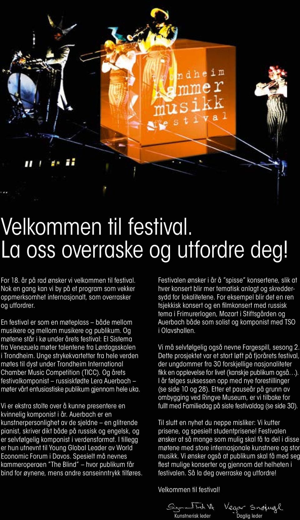 Og møtene står i kø under årets festival: El Sistema fra Venezuela møter talentene fra Lørdagsskolen i Trondheim.