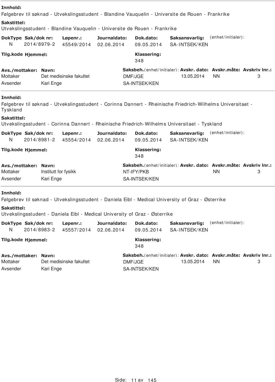 2014 3 Følgebrev til søknad - tvekslingsstudent - Corinna Dannert - Rheinische Friedrich-Wilhelms niversitaet - Tyskland tvekslingsstudent - Corinna Dannert - Rheinische Friedrich-Wilhelms