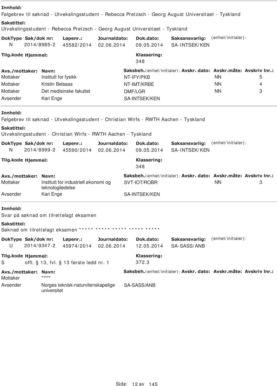 Aachen - Tyskland tvekslingsstudent - Christian Wirfs - RWTH Aachen - Tyskland 2014/8999-2 45590/2014 09.05.