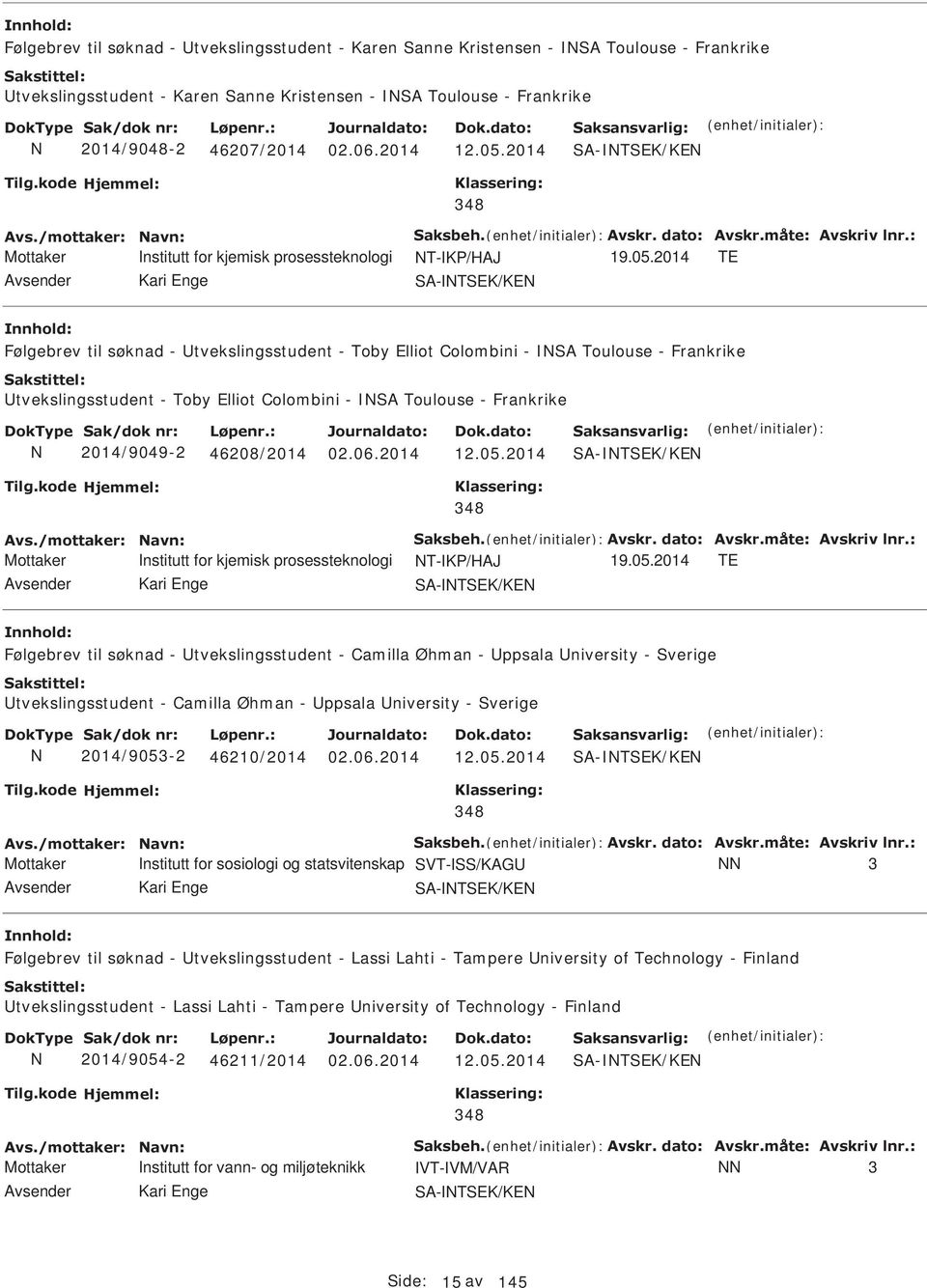 2014 TE Følgebrev til søknad - tvekslingsstudent - Toby Elliot Colombini - SA Toulouse - Frankrike tvekslingsstudent - Toby Elliot Colombini - SA Toulouse - Frankrike 2014/9049-2 46208/2014 12.05.