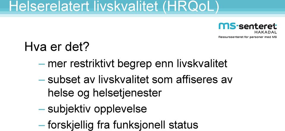 livskvalitet som affiseres av helse og