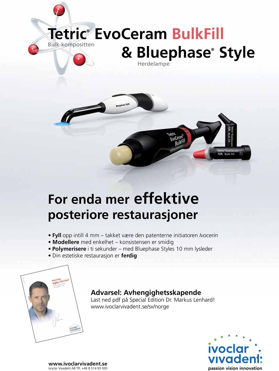 sekunder med Bluephase Styles 10 mm lysleder Din estetiske restaurasjon er ferdig Advarsel: Avhengighetsskapende Last ned pdf på