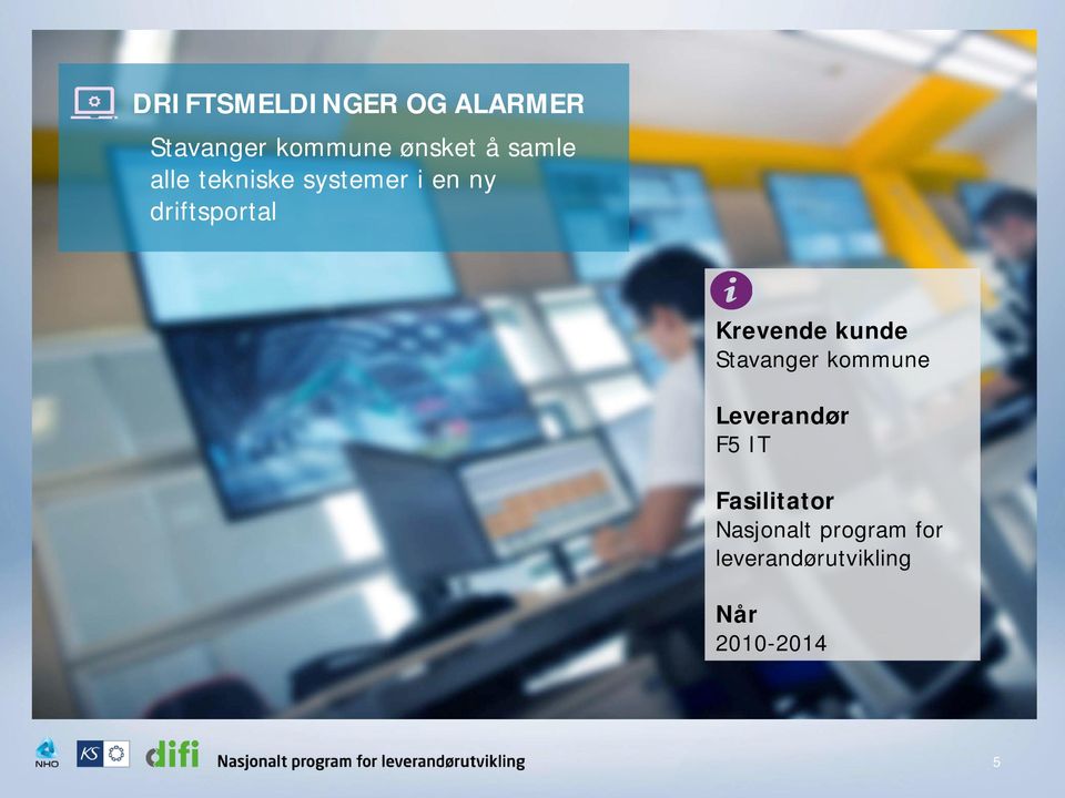 Krevende kunde Stavanger kommune Leverandør F5 IT