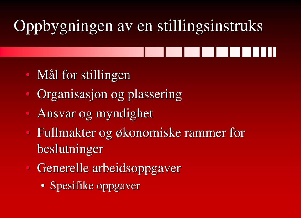 myndighet Fullmakter og økonomiske rammer for